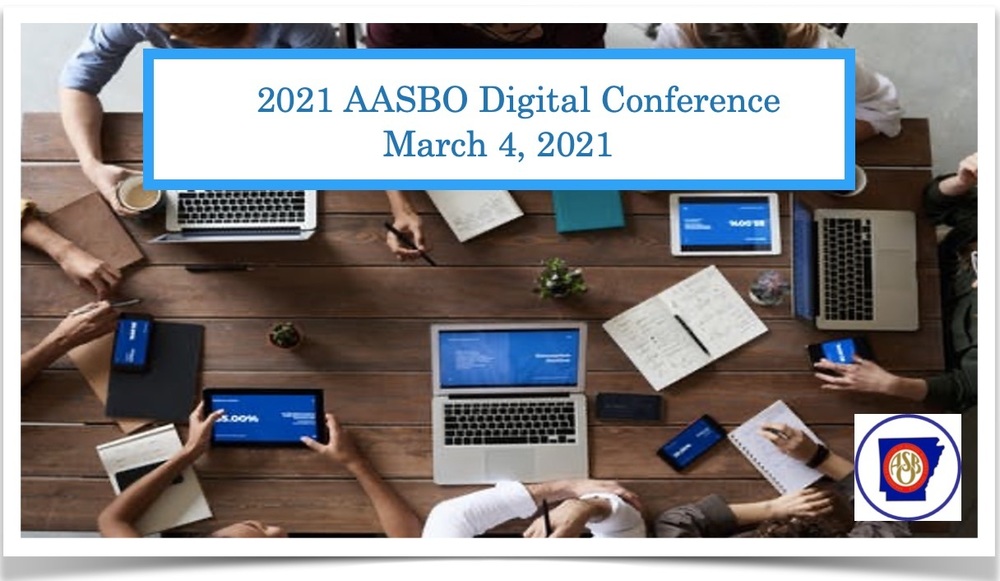 Register Now! 2021 AASBO Digital Conference Arkansas Association of